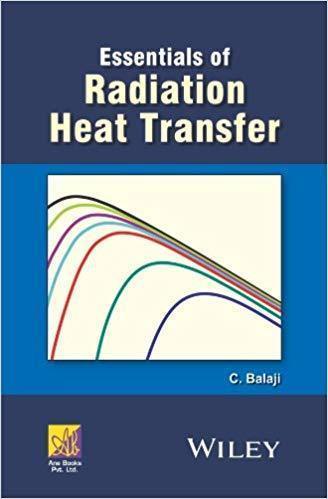 Essentials Of Radiation Heat Transfer