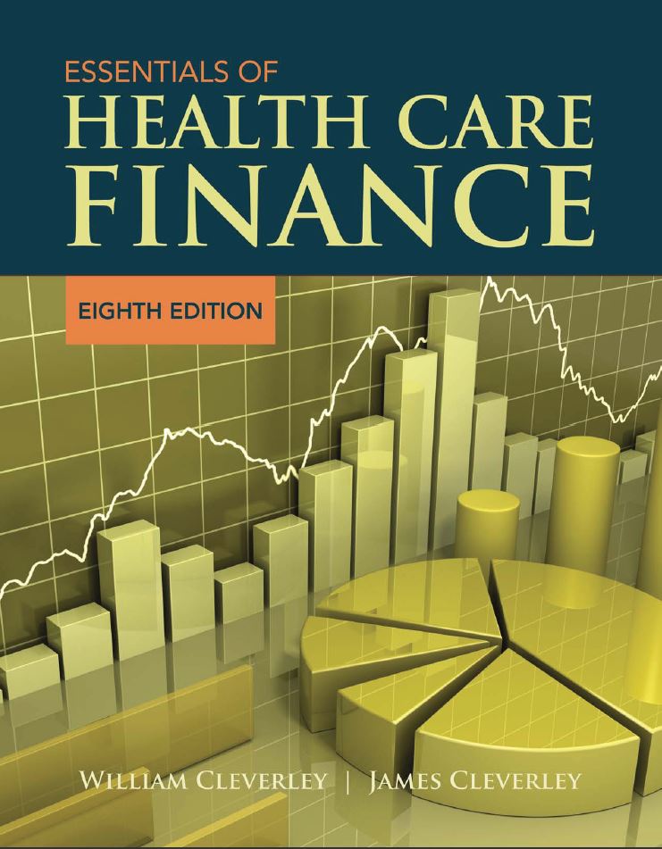 Essentials of Health Care Finance 8th 8E William Cleverley