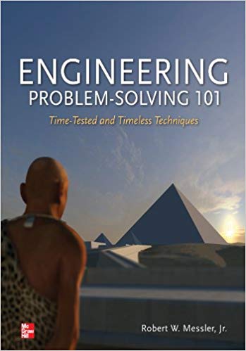 Engineering ProblemSolving 101 TimeTested and Timeless Techniques