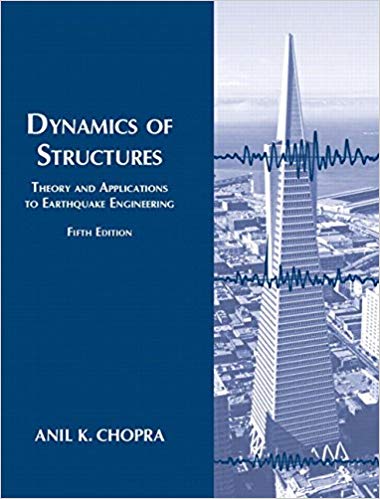 Dynamics of Structures 5th by Anil K Chopra