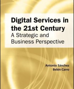 Digital Services In The 21St Century A Strategic And Business Perspective