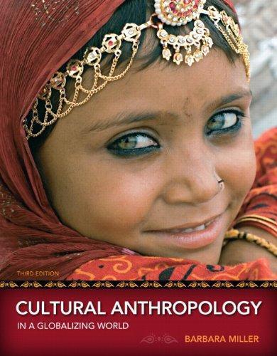 Cultural Anthropology In A Globalizing World 3Rd