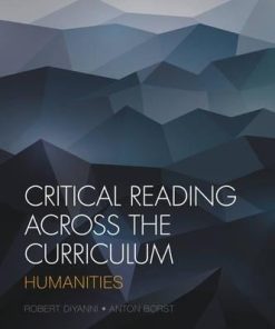 Critical Reading Across The Curriculum Humanities