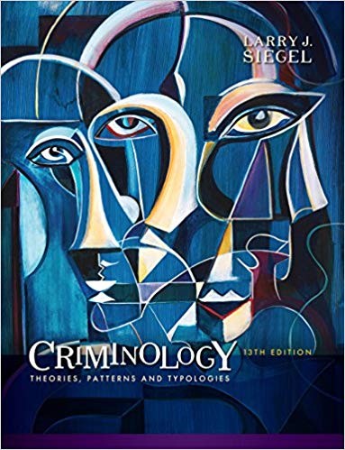 Criminology Theories Patterns and Typologies 13th
