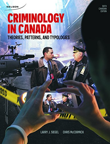 Criminology in Canada Theories Patterns and Typologies 6th