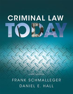 Criminal Law Today Revel 6Th 6E