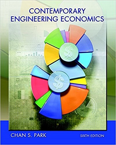Contemporary Engineering Economics 6th by Chan SPark