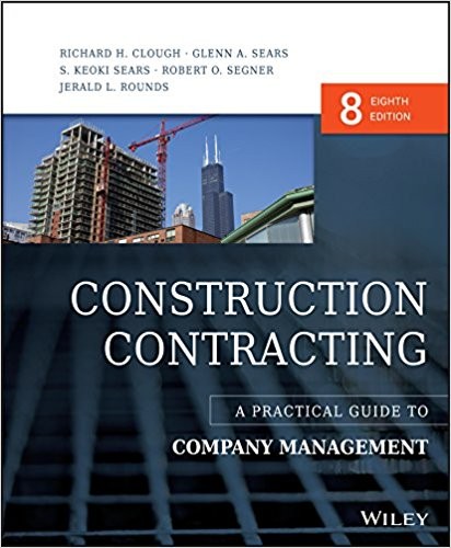 Construction Contracting A Practical Guide to Company Management 8th