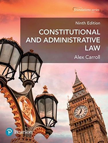 Constitutional and Administrative Law 9th by Alex Carroll