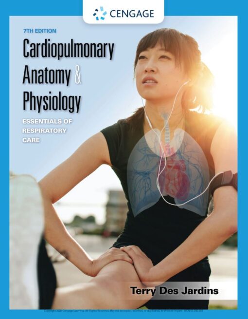 Cardiopulmonary Anatomy and Physiology 7th 7E