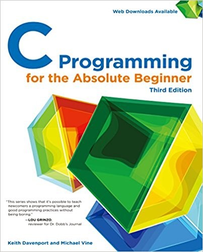 C Programming for the Absolute Beginner 3rd