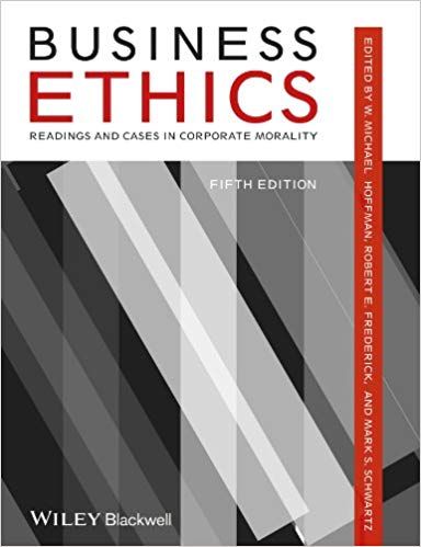 Business Ethics Readings and Cases in Corporate Morality 5th
