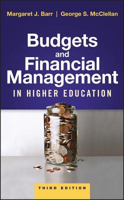 Budgets And Financial Management In Higher Education 3Rd