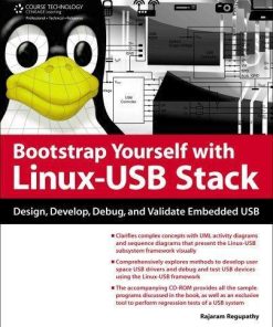 Bootstrap Yourself With Linux Usb Stack Design Develop Debug And Validate Embedded Usb Systems