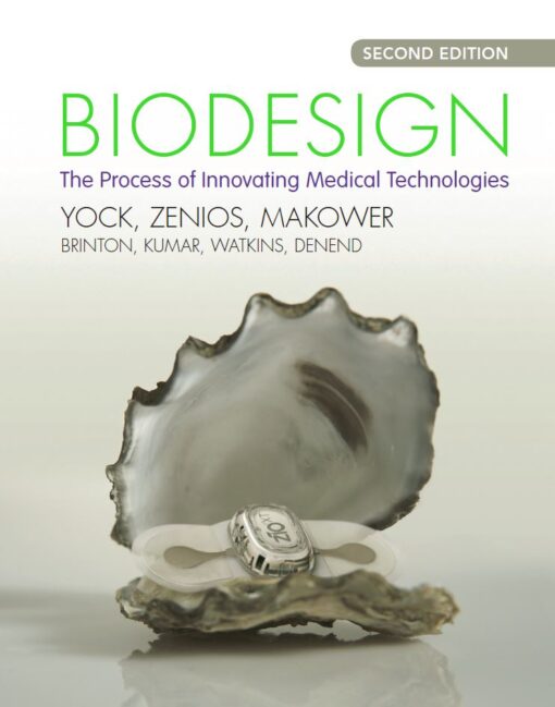 Biodesign The Process of Innovating Medical Technologies 2nd 2E