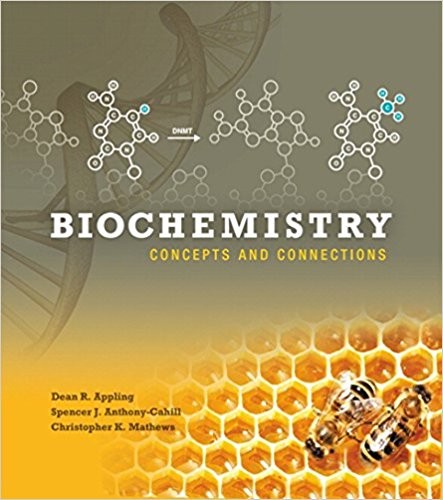 Biochemistry Concepts and Connections by Dean R Appling
