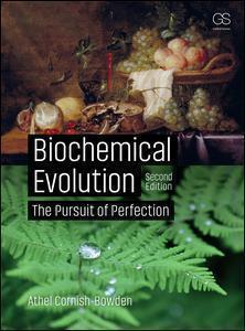 Biochemical Evolution The Pursuit Of Perfection 2Nd