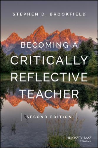 Becoming A Critically Reflective Teacher 2Nd