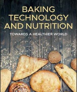 Baking Technology And Nutrition Towards A Healthier World