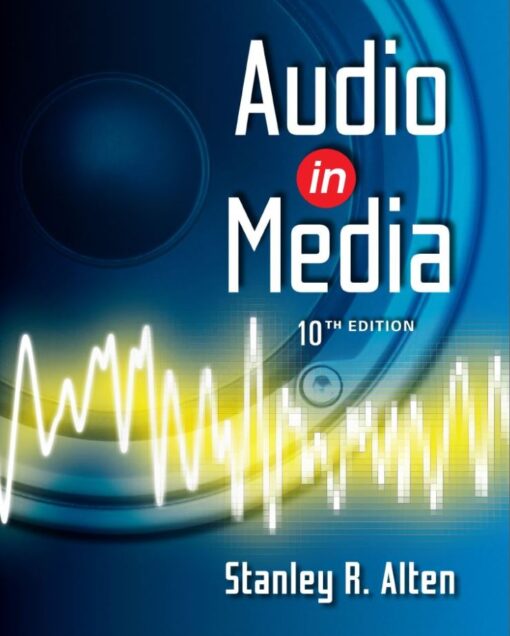 Audio in Media 10th 10E Stanley Alten