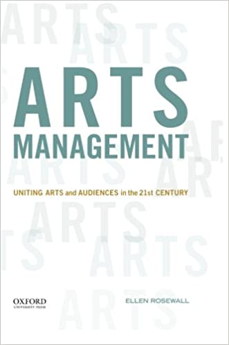 Arts Management Uniting Arts and Audiences in the 21st Century
