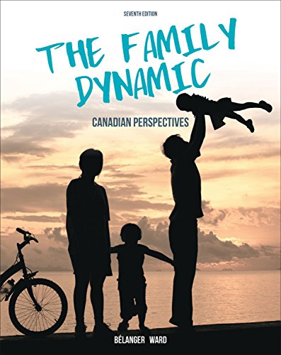 The Family Dynamic Canadian Perspectives 7th by Marc Belanger