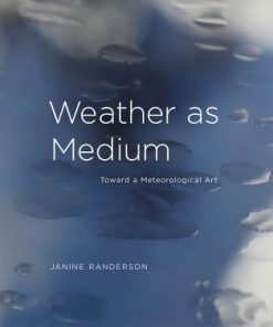 Weather As Medium Toward A Meteorological Art