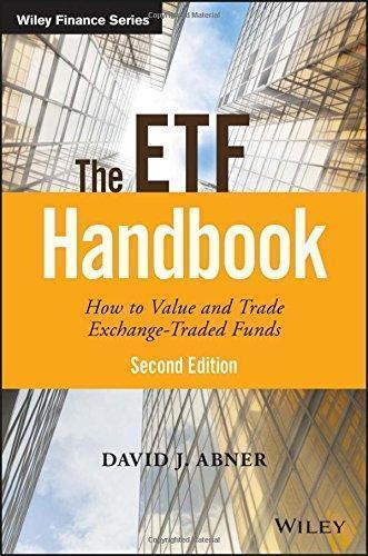 The Etf Handbook How To Value And Trade Exchange Traded Funds 2Nd