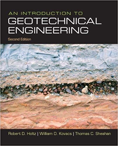 An Introduction to Geotechnical Engineering 2nd by Robert D Holtz