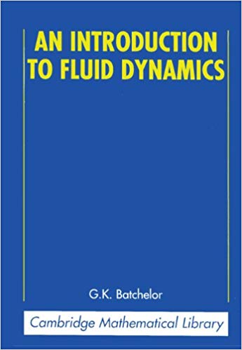 An Introduction to Fluid Dynamics Cambridge Mathematical Library