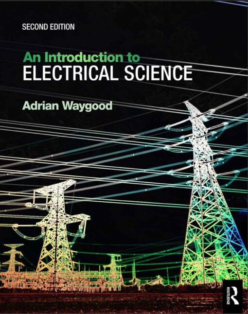 An Introduction to Electrical Science 2nd 2E Adrian Waygood
