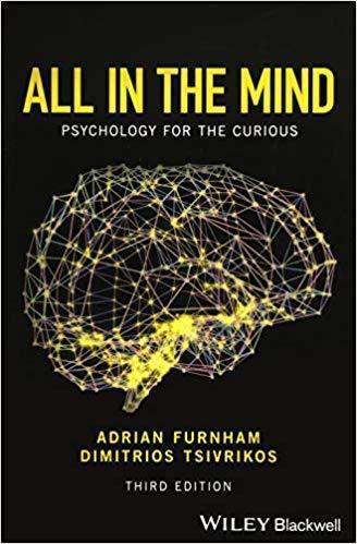 All In The Mind Psychology For The Curious 3Rd