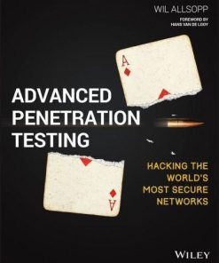 Advanced Penetration Testing Hacking The Worlds Most Secure Networks