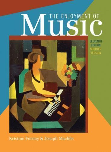 The Enjoyment Of Music An Introduction To Perceptive Listening 11Th
