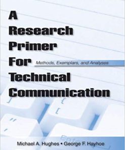 A Research Primer for Technical Communication Methods Exemplars and Analyses