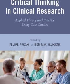 Critical Thinking In Clinical Research Applied Theory And Practice Using Case Studies