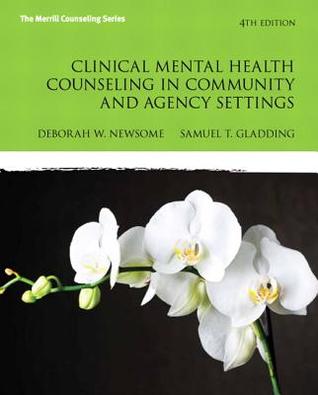 Clinical Mental Health Counseling In Community And Agency Settings 4Th
