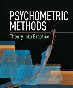 Psychometric Methods Theory Into Practice