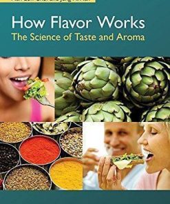 How Flavor Works The Science Of Taste And Aroma