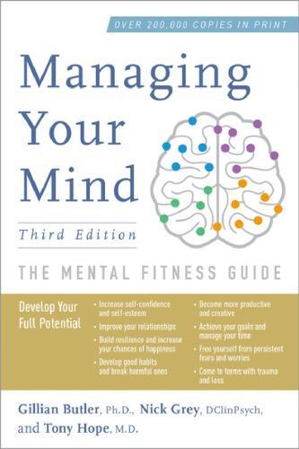 Managing Your Mind The Mental Fitness Guide 3Rd