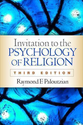 Invitation To The Psychology Of Religion 3Rd
