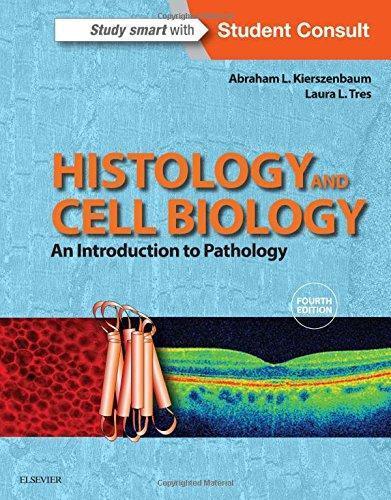 Histology And Cell Biology An Introduction To Pathology 4E 4Th