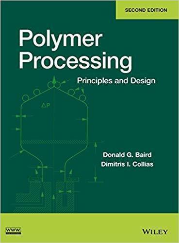 Polymer Processing Principles And Design 2Nd