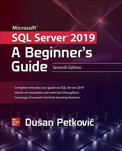 Microsoft Sql Server 2019 A Beginners Guide 7Th