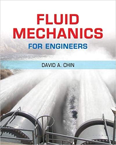 Fluid Mechanics for Engineers David A Chin
