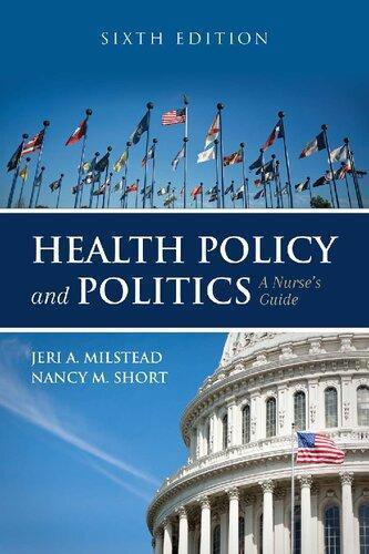 Health Policy And Politics A Nurses Guide 6Th