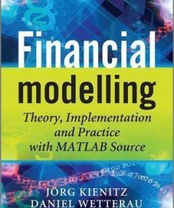 Financial Modelling Theory Implementation And Practice With Matlab Source