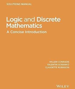 Logic And Discrete Mathematics A Concise Introduction Solutions Manual