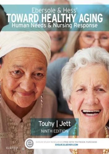 Ebersole Hess Toward Healthy Aging Human Needs And Nursing Response 9Th