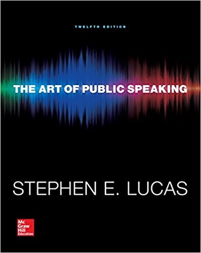 The Art of Public Speaking 12th by Stephen Lucas